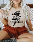 Anxiety High, Like my Expectations Tshirt
