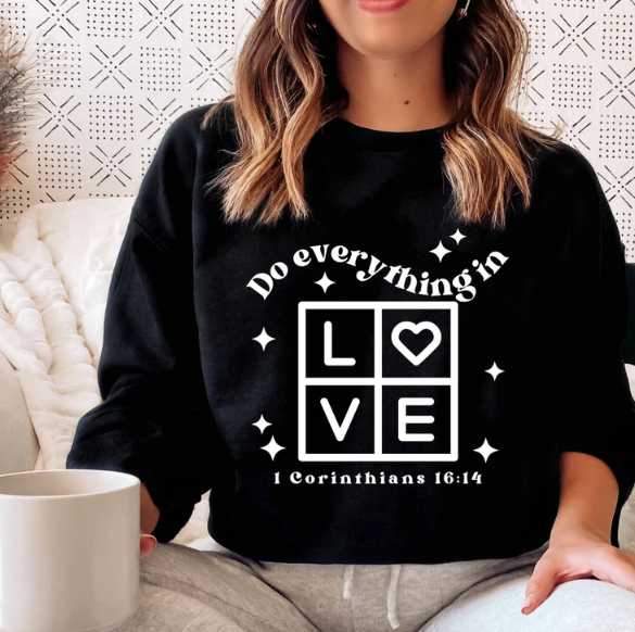 Do everything in Love Shirt