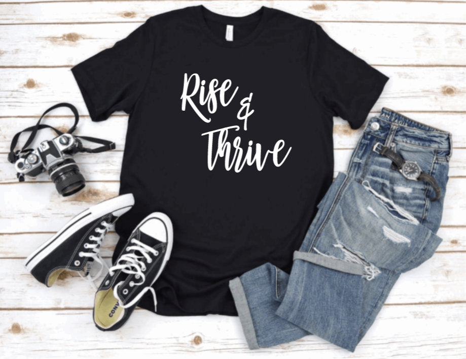 Rise & thrive Shirts